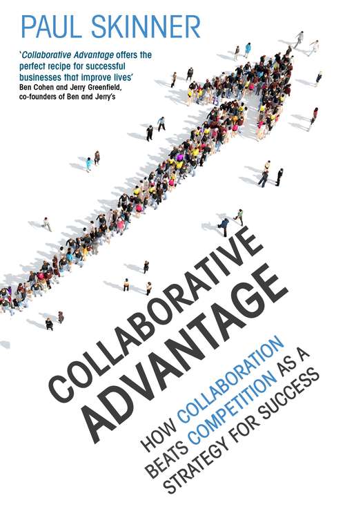 Book cover of Collaborative Advantage: How collaboration beats competition as a strategy for success