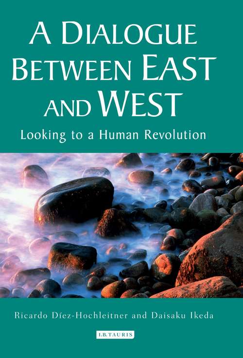 Book cover of A Dialogue Between East and West: Looking to a Human Revolution