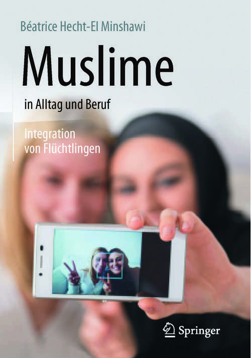 Book cover of Muslime in Alltag und Beruf: Integration von Flüchtlingen