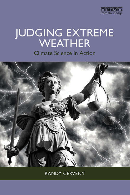 Book cover of Judging Extreme Weather: Climate Science in Action