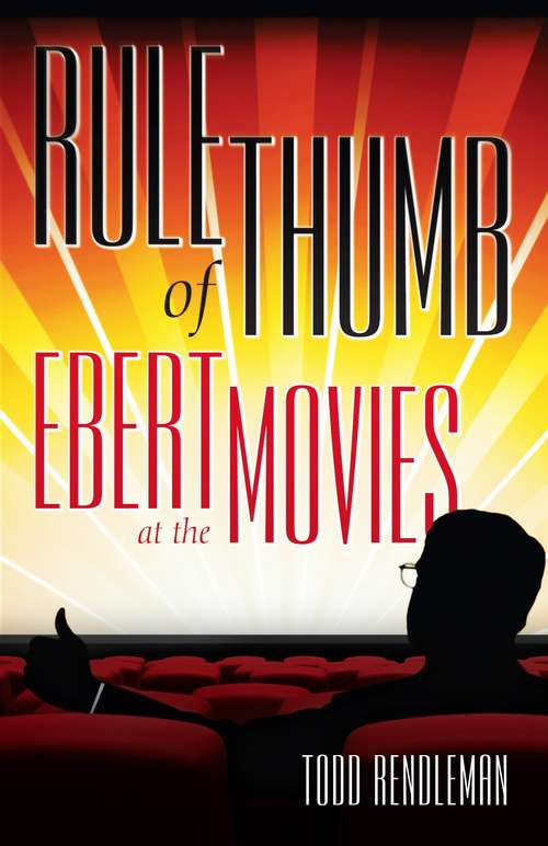 Book cover of Rule of Thumb: Ebert at the Movies
