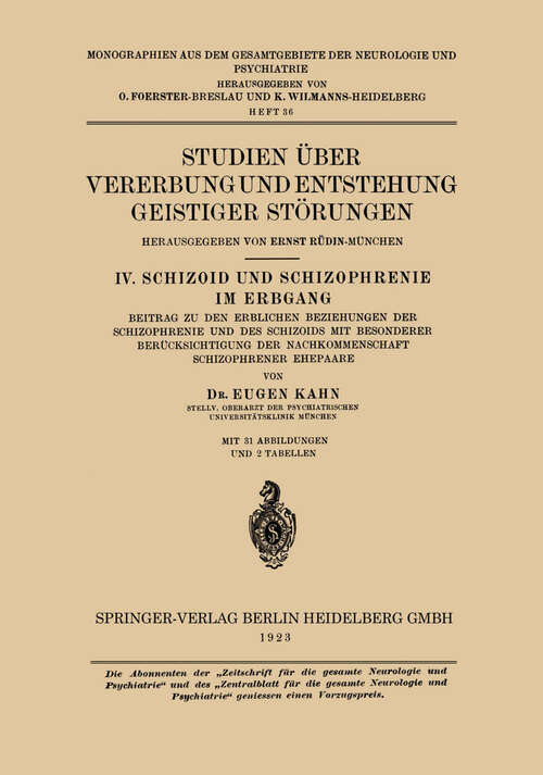 Book cover of Studien Über Vererbung und Entstehung Geistiger Störungen: IV. Schizoid und Schizophrenie im Erbgang (1923) (Monographien aus dem Gesamtgebiete der Neurologie und Psychiatrie #36)