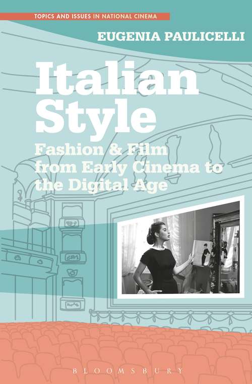 Book cover of Italian Style: Fashion & Film from Early Cinema to the Digital Age (Topics and Issues in National Cinema)