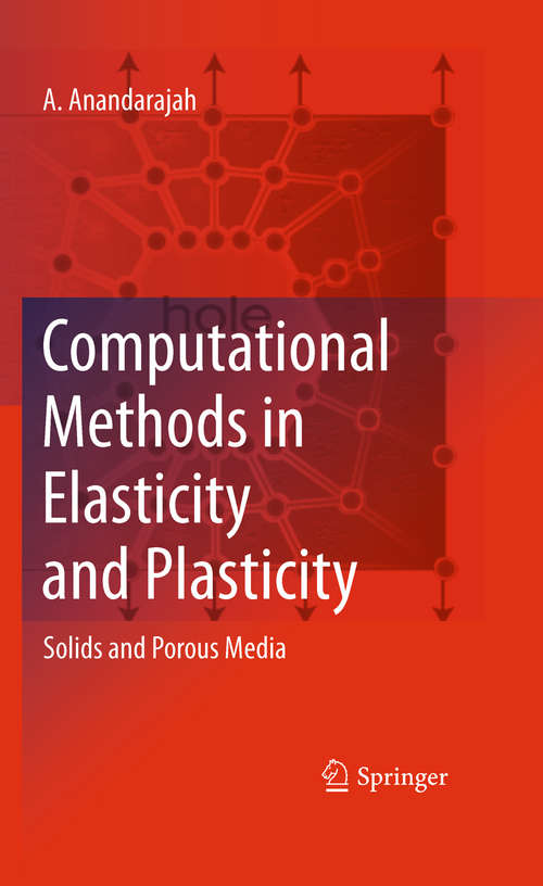 Book cover of Computational Methods in Elasticity and Plasticity: Solids and Porous Media (2010)