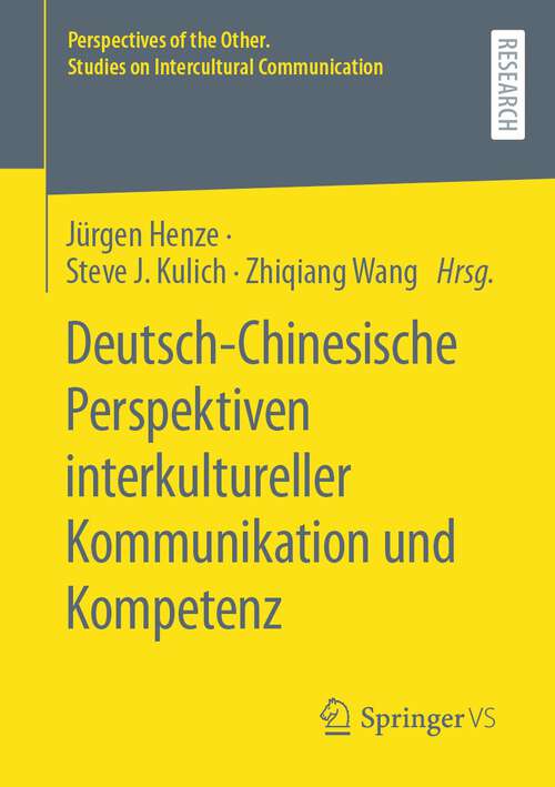 Book cover of Deutsch-Chinesische Perspektiven interkultureller Kommunikation und Kompetenz (1. Aufl. 2023) (Perspectives of the Other. Studies on Intercultural Communication)