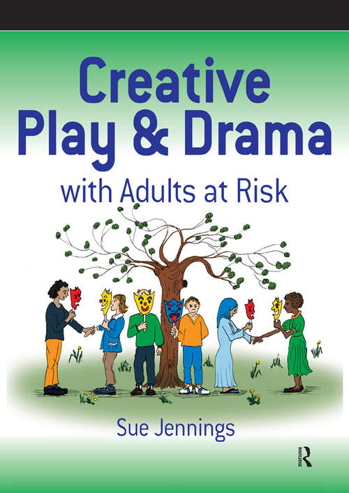 Book cover of Creative Play and Drama with Adults at Risk