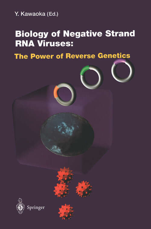 Book cover of Biology of Negative Strand RNA Viruses: The Power of Reverse Genetics (2004) (Current Topics in Microbiology and Immunology #283)