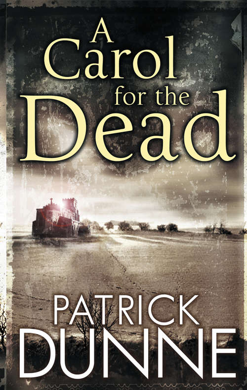 Book cover of A Carol for the Dead – Illaun Bowe Crime Thriller #1: A Gripping Irish Mystery of Murder, Intrigue and Conspiracy (Illaun Bowe Crime Thrillers Ser.)