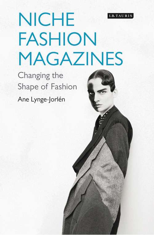 Book cover of Niche Fashion Magazines: Changing the Shape of Fashion (Dress Cultures)