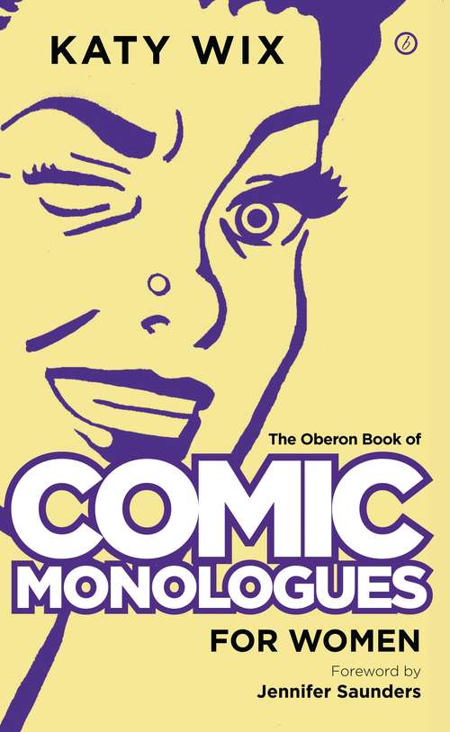 Book cover of The Oberon Book of Comic Monologues for Women: Volume One