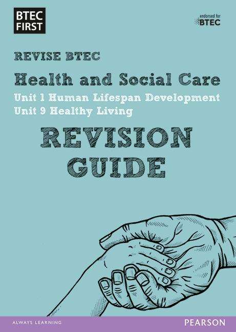 Book cover of Revise BTEC Health and Social Care: Unit 1 Human Lifespan Development, Unit 9 Healthy Living (PDF)