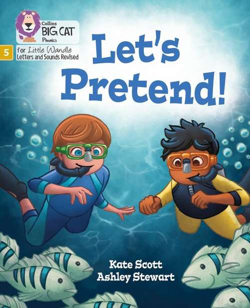 Book cover of Let's Pretend! (PDF): Phase 5 (Big Cat Phonics For Little Wandle Letters And Sounds Revised)