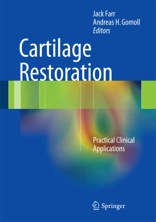 Book cover of Cartilage Restoration: Practical Clinical Applications (2014)