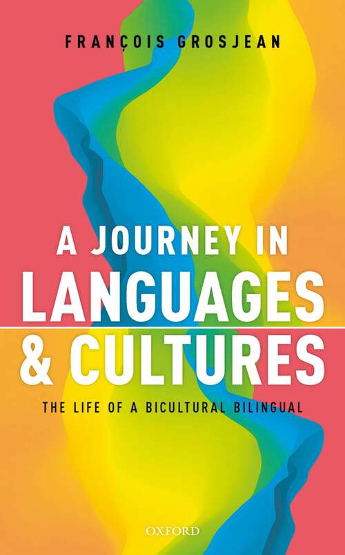 Book cover of A Journey in Languages and Cultures: The Life of a Bicultural Bilingual