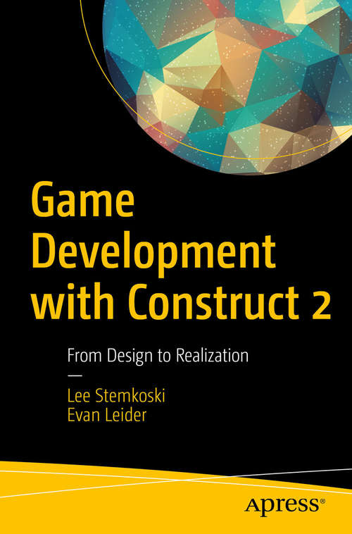 Book cover of Game Development with Construct 2: From Design to Realization