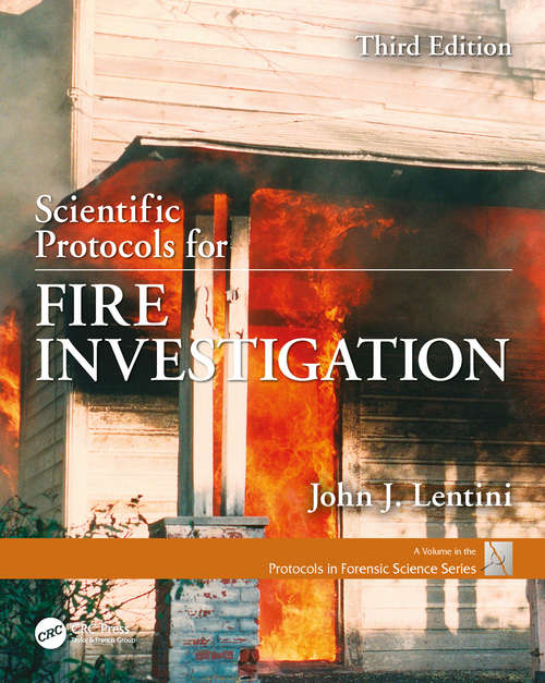 Book cover of Scientific Protocols for Fire Investigation, Third Edition (3) (Protocols in Forensic Science)