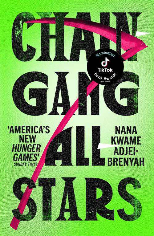 Book cover of Chain-Gang All-Stars: The Hunger Games meets The Handmaid's Tale in the dystopian novel of the year