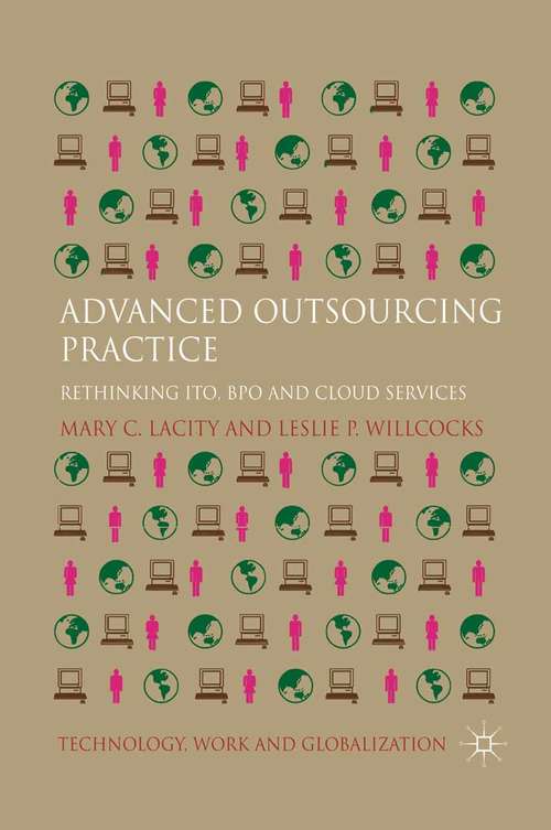 Book cover of Advanced Outsourcing Practice: Rethinking ITO, BPO and Cloud Services (2012) (Technology, Work and Globalization)