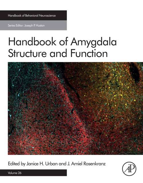 Book cover of Handbook of Amygdala Structure and Function (Handbook of Behavioral Neuroscience: Volume 32)