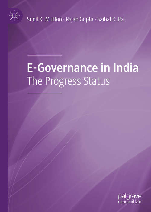 Book cover of E-Governance in India: The Progress Status (1st ed. 2019)