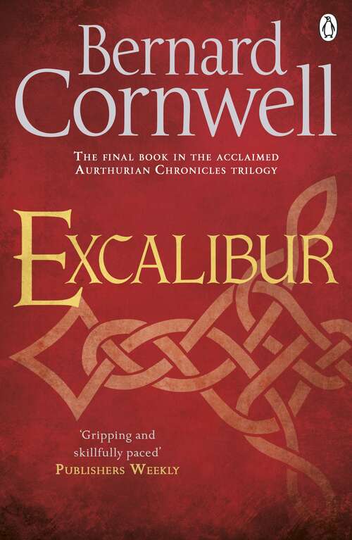 Book cover of Excalibur: A Novel of Arthur (3) (Warlord Chronicles #3)