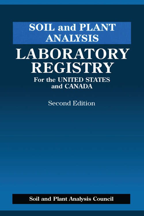Book cover of Soil and Plant Analysis: Laboratory Registry for the United States and Canada, Second Edition