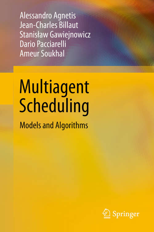 Book cover of Multiagent Scheduling: Models and Algorithms (2014)