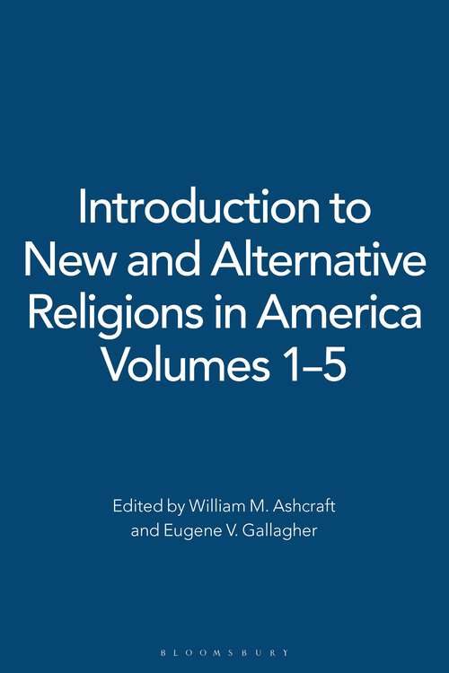 Book cover of Introduction to New and Alternative Religions in America: [5 volumes]