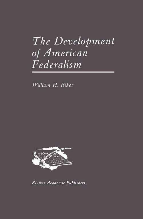 Book cover of The Development of American Federalism (1987)
