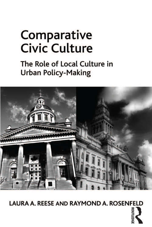 Book cover of Comparative Civic Culture: The Role of Local Culture in Urban Policy-Making