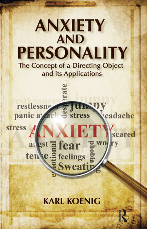 Book cover of Anxiety and Personality: The Concept of a Directing Object and its Applications