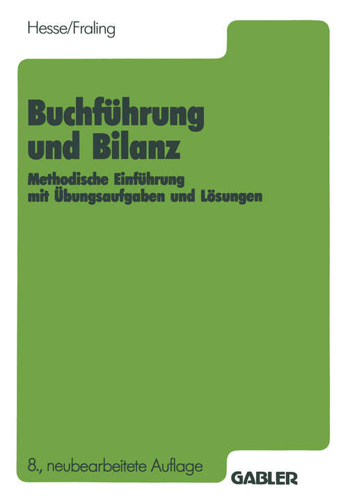 Book cover of Buchführung und Bilanz: Methodische Einführung mit Übungsaufgaben und Lösungen (8. Aufl. 1988)