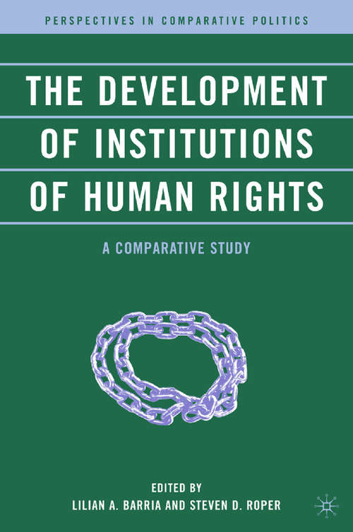 Book cover of The Development of Institutions of Human Rights: A Comparative Study (2010) (Perspectives in Comparative Politics)