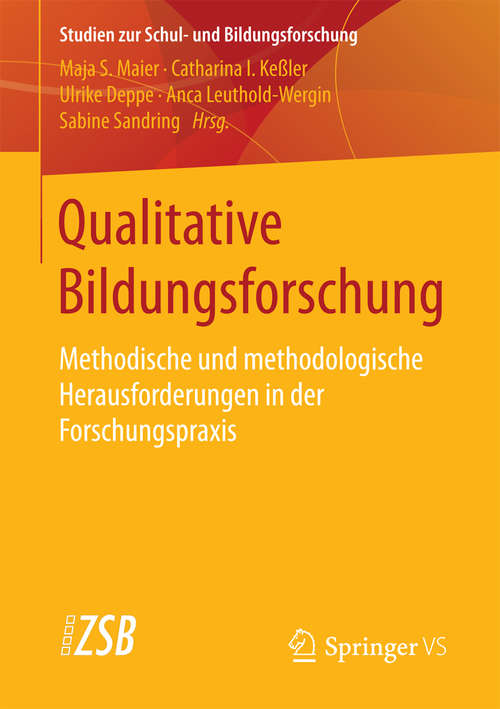 Book cover of Qualitative Bildungsforschung: Methodische und methodologische Herausforderungen in der Forschungspraxis (Studien zur Schul- und Bildungsforschung #68)