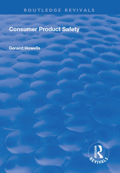 Book cover of Consumer Product Safety (Routledge Revivals)