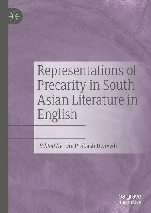 Book cover of Representations of Precarity in South Asian Literature in English (1st ed. 2022)