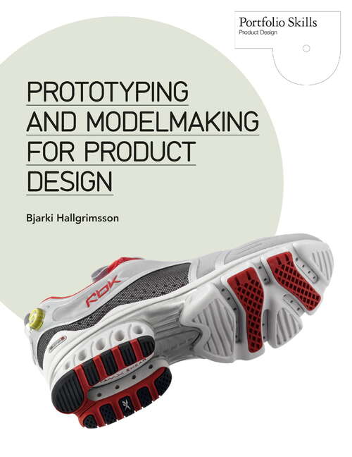 Book cover of Prototyping and Modelmaking for Product Design: Second Edition (2)