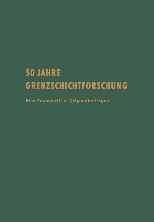 Book cover of 50 Jahre Grenzschichtforschung (pdf): Eine Festschrift in Originalbeiträgen (1. Aufl. 1955)