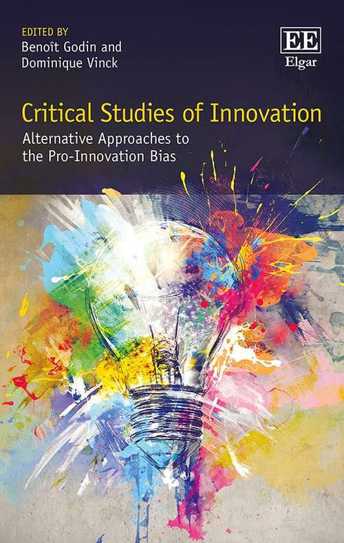 Book cover of Critical Studies Of Innovation: Alternative Approaches To The Pro-innovation Bias (PDF)