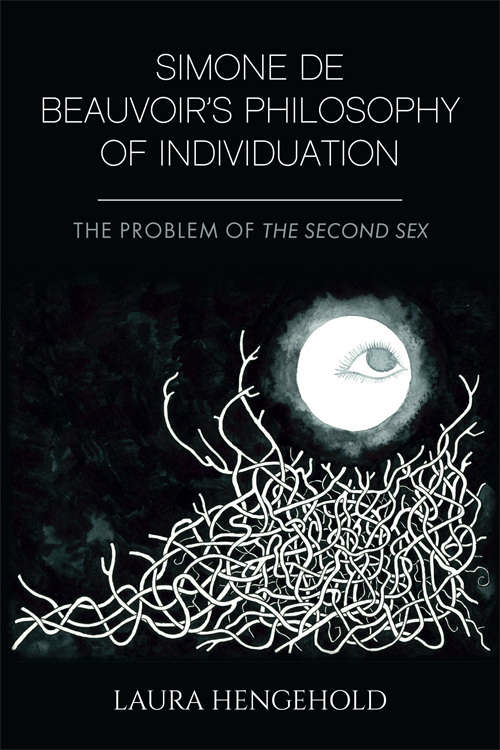 Book cover of Simone de Beauvoir's Philosophy of Individuation: The Problem of the Second Sex