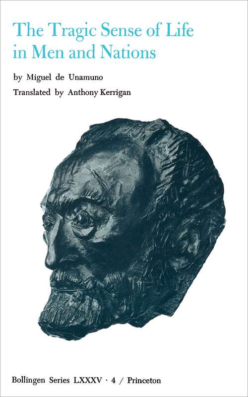 Book cover of Selected Works of Miguel de Unamuno, Volume 4: The Tragic Sense of Life in Men and Nations (Selected Works of Miguel de Unamuno #1)