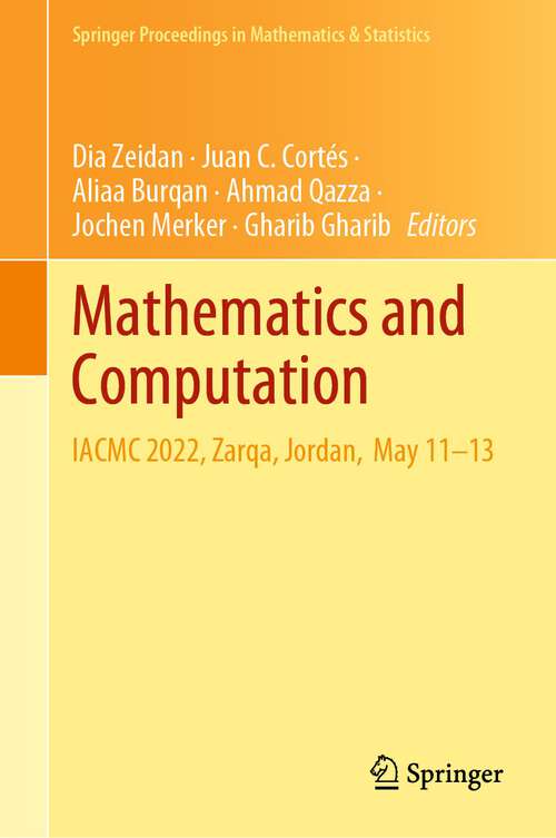 Book cover of Mathematics and Computation: IACMC 2022, Zarqa, Jordan,  May 11–13 (1st ed. 2023) (Springer Proceedings in Mathematics & Statistics #418)