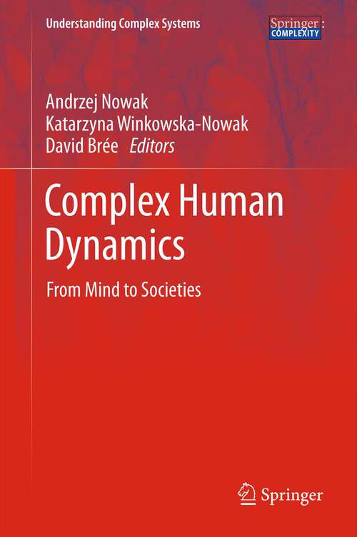 Book cover of Complex Human Dynamics: From Mind to Societies (2013) (Understanding Complex Systems)