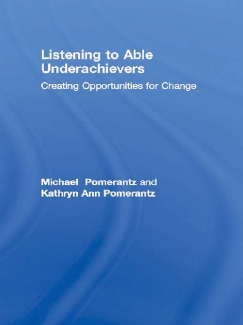 Book cover of Listening to Able Underachievers: Creating Opportunities for Change