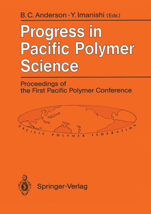 Book cover of Progress in Pacific Polymer Science: Proceedings of the First Pacific Polymer Conference Maui, Hawaii, USA, 12–15 December 1989 (1991)