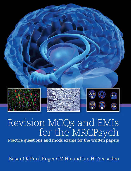 Book cover of Revision MCQs and EMIs for the MRCPsych: Practice questions and mock exams for the written papers