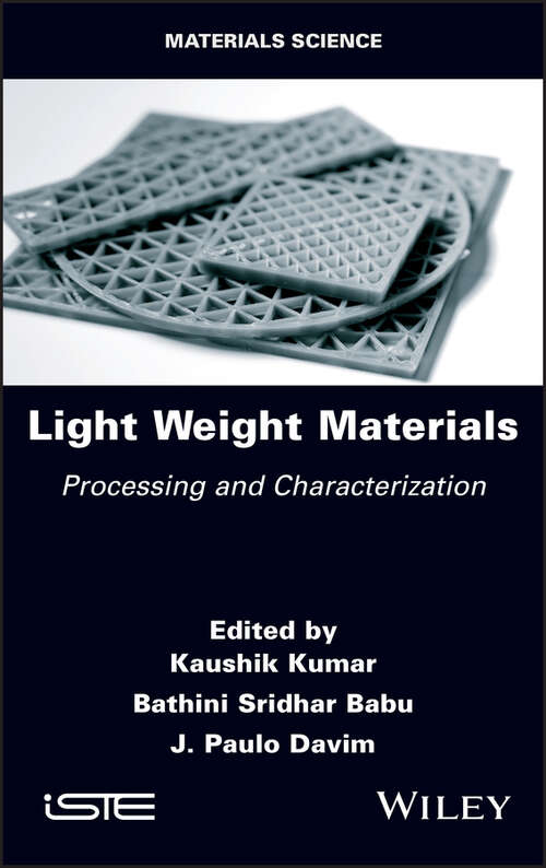 Book cover of Light Weight Materials: Processing and Characterization