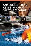 Book cover of Anabolic Steroid Abuse in Public Safety Personnel: A Forensic Manual
