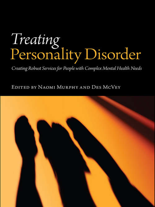 Book cover of Treating Personality Disorder: Creating Robust Services for People with Complex Mental Health Needs