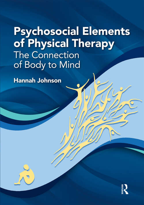 Book cover of Psychosocial Elements of Physical Therapy: The Connection of Body to Mind